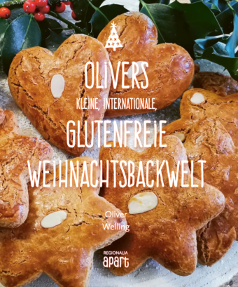 Olivers kleine, internationale, glutenfreie Weinachtsbackwelt