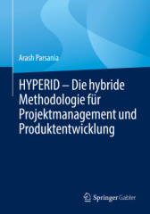 HYPERID - Die hybride Methodologie für Projektmanagement und Produktentwicklung