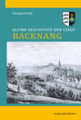 Kleine Geschichte der Stadt Backnang