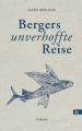 Bergers unverhoffte Reise