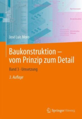 Baukonstruktion - vom Prinzip zum Detail