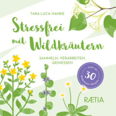 Stressfrei mit Wildkräutern