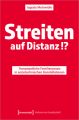 Streiten auf Distanz!?