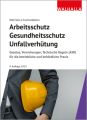 Arbeitsschutz, Gesundheitsschutz, Unfallverhütung