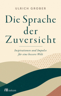 Die Sprache der Zuversicht