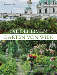 Die geheimen Gärten von Wien