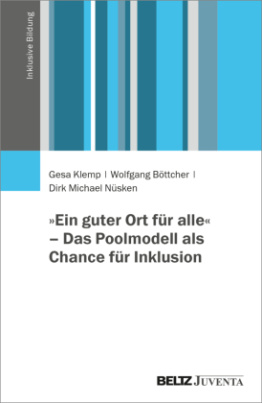 »Ein guter Ort für alle« - Das Poolmodell als Chance für Inklusion