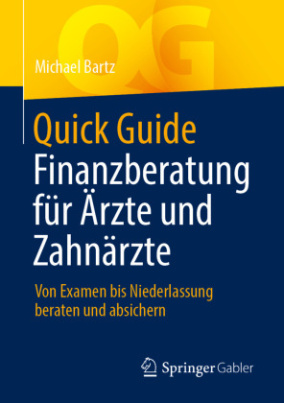 Quick Guide Finanzberatung für Ärzte und Zahnärzte