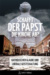 Schafft der Papst die Kirche ab?