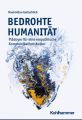 Bedrohte Humanität