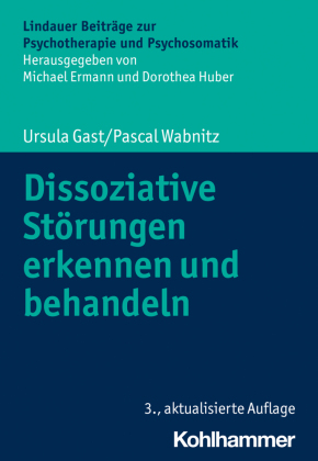 Dissoziative Störungen erkennen und behandeln