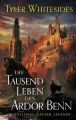 Die Tausend Leben des Ardor Benn (Die Abenteuer des Meisters von List und Tücke 1)