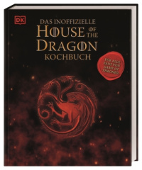 Das inoffizielle House of the Dragon Kochbuch