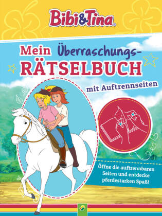 Bibi & Tina - Mein Überraschungs-Rätselbuch mit Auftrennseiten. Für Kinder ab 5 Jahren