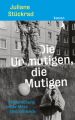 Die Unmutigen, die Mutigen