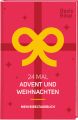 24 Mal Advent und Weihnachten