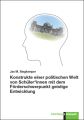 Konstrukte einer politischen Welt von Schüler*innen mit dem Förderschwerpunkt geistige Entwicklung