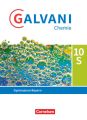 Galvani - Chemie für Gymnasien - Ausgabe B - Für sprachliche, musische, wirtschafts- und sozialwissenschaftliche Gymnasien in Bayern - Neubearbeitung - 10. Jahrgangsstufe