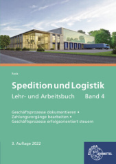 Spedition und Logistik, Lehr- und Arbeitsbuch, Band 4