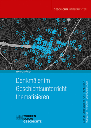 Denkmäler im Geschichtsunterricht thematisieren