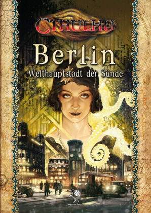 Cthulhu: Berlin  Welthauptstadt der Sünde