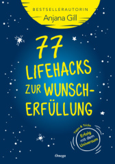 77 Lifehacks zur Wunscherfüllung