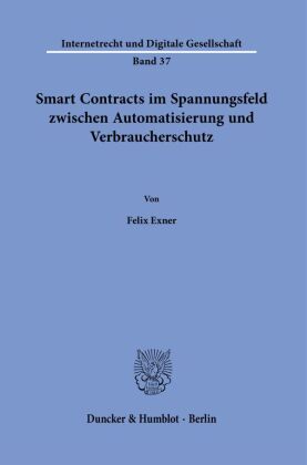 Smart Contracts im Spannungsfeld zwischen Automatisierung und Verbraucherschutz.