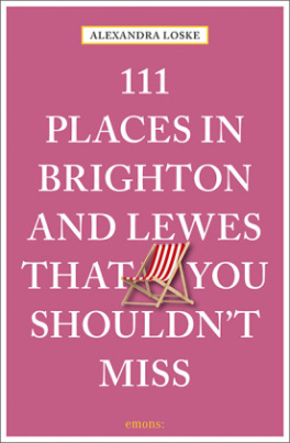 111 Places in Brighton and Lewes That You Must Not Miss