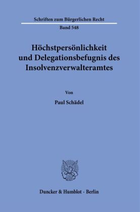 Höchstpersönlichkeit und Delegationsbefugnis des Insolvenzverwalteramtes.