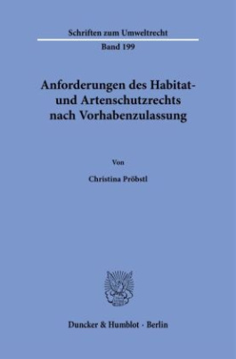 Anforderungen des Habitat- und Artenschutzrechts nach Vorhabenzulassung.