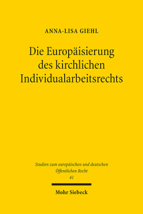 Die Europäisierung des kirchlichen Individualarbeitsrechts