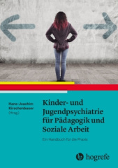 Kinder- und Jugendpsychiatrie für Pädagogik und Soziale Arbeit