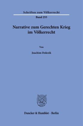 Narrative zum Gerechten Krieg im Völkerrecht.