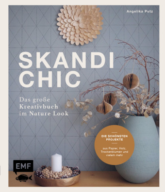 Skandi-Chic - Das große Kreativbuch im Nature Look