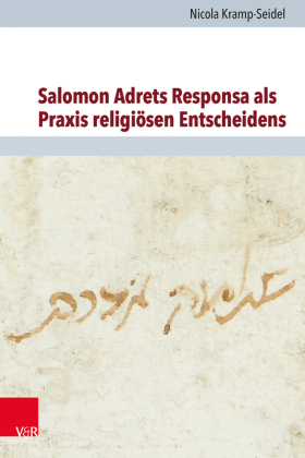 Salomon Adrets Responsa als Praxis religiösen Entscheidens