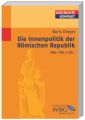 Die Innenpolitik der Römischen Republik 264-133 v. Chr.