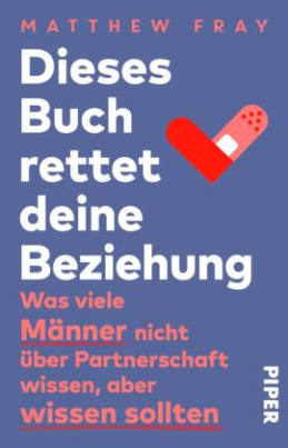 Dieses Buch rettet deine Beziehung