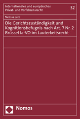 Die Gerichtszuständigkeit und Kognitionsbefugnis nach Art. 7 Nr. 2 Brüssel Ia-VO im Lauterkeitsrecht