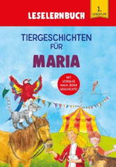 Tiergeschichten für Maria - Leselernbuch 1. Lesestufe