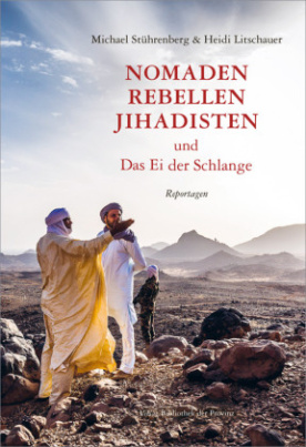 Nomaden, Rebellen, Jihadisten und Das Ei der Schlange