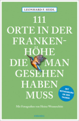 111 Orte in der Frankenhöhe, die man gesehen haben muss