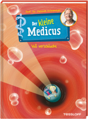 Der kleine Medicus. Band 1. Voll verschluckt