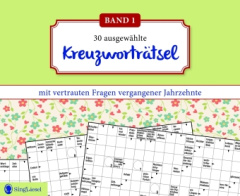 Kreuzworträtsel für Senioren. Der Kreuzworträtsel-Block für Senioren mit vertrauten Fragen vergangener Jahrzehnte. Der Rätsel-Block für Senioren im Großformat und mit großer Schrift. (Band 1). Bd.1