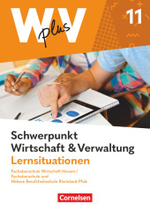 Wirtschaft für Fachoberschulen und Höhere Berufsfachschulen - W plus V - FOS Hessen / FOS und HBFS Rheinland-Pfalz Neubearbeitung - Pflichtbereich 11