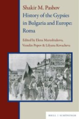 Shakir M. Pashov. History of the Gypsies in Bulgaria and Europe: Roma