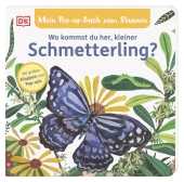 Mein Pop-up-Buch zum Staunen. Wo kommst du her, kleiner Schmetterling?