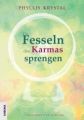 Die Fesseln des Karmas sprengen