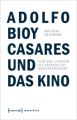 Adolfo Bioy Casares und das Kino