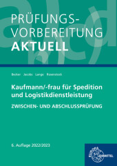 Prüfungsvorbereitung aktuell - Kaufmann/-frau für Spedition