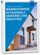 Wärmepumpen in Haushalt, Gewerbe und Industrie